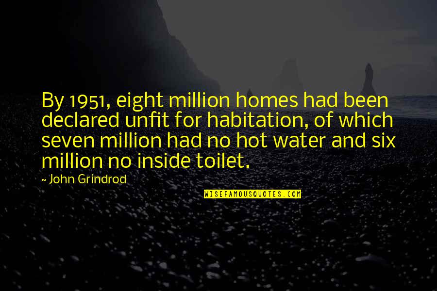 1951 Quotes By John Grindrod: By 1951, eight million homes had been declared