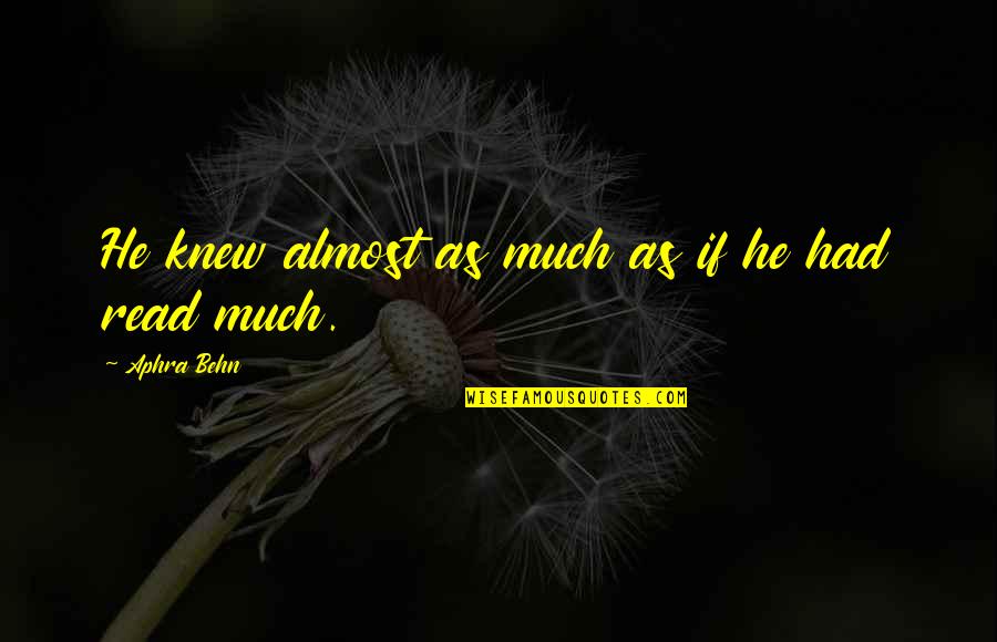 1964silverdollar Quotes By Aphra Behn: He knew almost as much as if he 1964silverdollar Quotes By Aphra Behn: He knew almost as much as if he