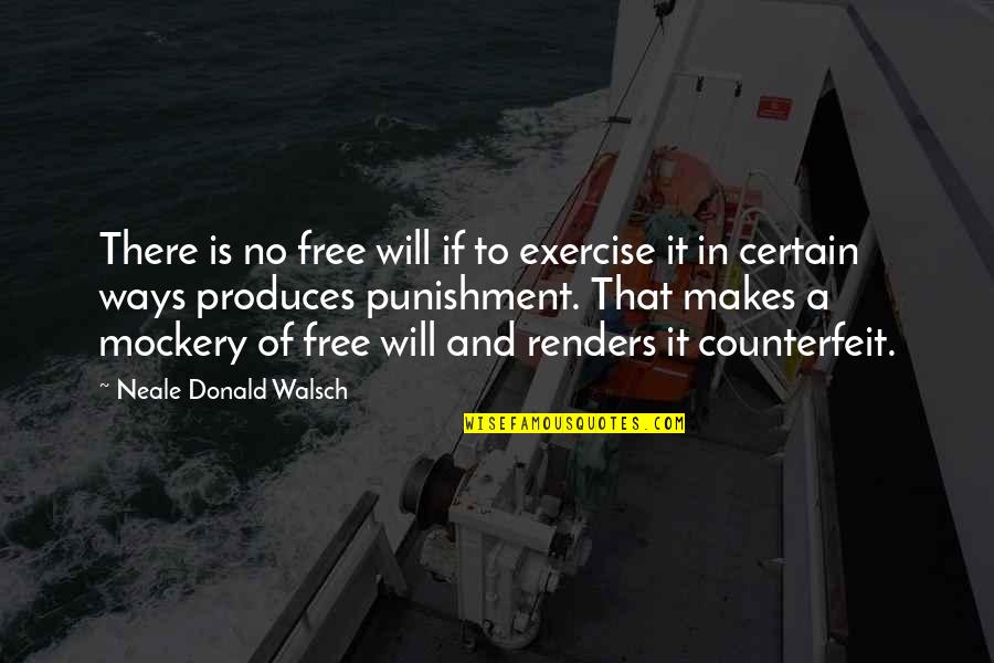 1980s Music Lyric Quotes By Neale Donald Walsch: There is no free will if to exercise