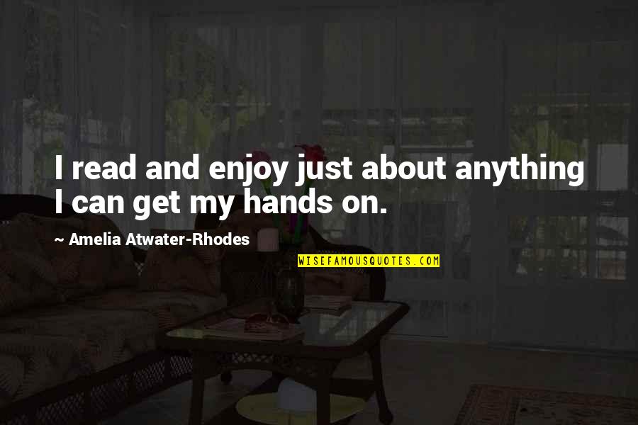 1983 Ncaa Quotes By Amelia Atwater-Rhodes: I read and enjoy just about anything I 1983 Ncaa Quotes By Amelia Atwater-Rhodes: I read and enjoy just about anything I