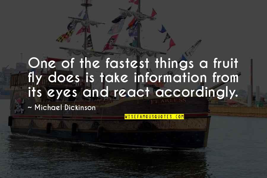 1983 Ncaa Quotes By Michael Dickinson: One of the fastest things a fruit fly 1983 Ncaa Quotes By Michael Dickinson: One of the fastest things a fruit fly