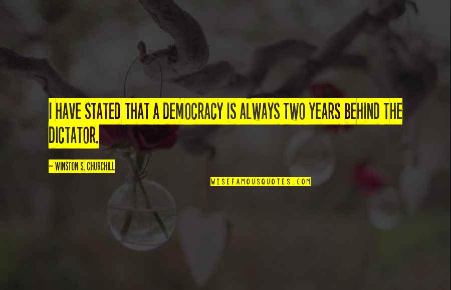 1984 Book Telescreen Quotes By Winston S. Churchill: I have stated that a democracy is always 1984 Book Telescreen Quotes By Winston S. Churchill: I have stated that a democracy is always