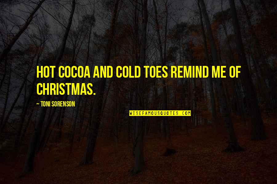 1985 Movie Quotes By Toni Sorenson: Hot cocoa and cold toes remind me of