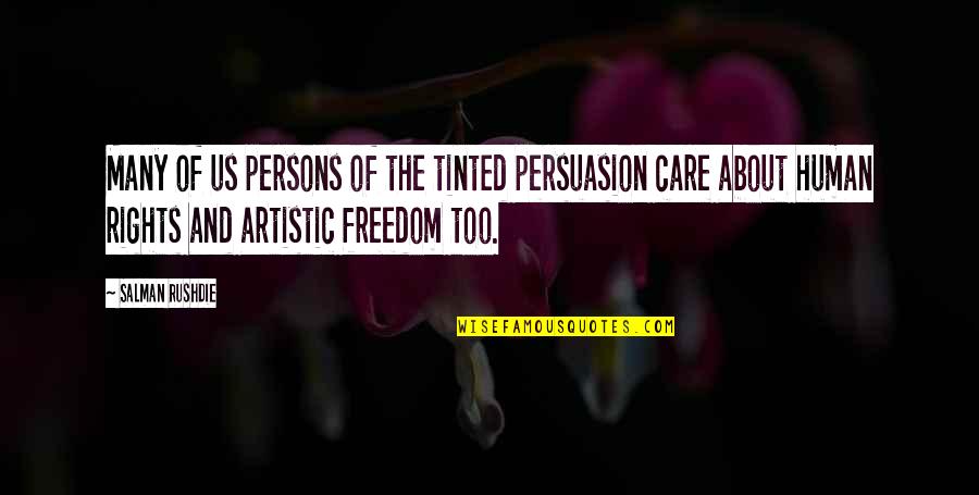 1994 Quotes By Salman Rushdie: Many of us persons of the tinted persuasion