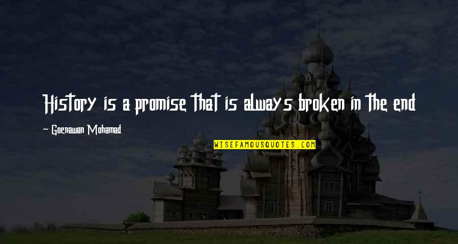 1998subaruej250 Quotes By Goenawan Mohamad: History is a promise that is always broken 1998subaruej250 Quotes By Goenawan Mohamad: History is a promise that is always broken