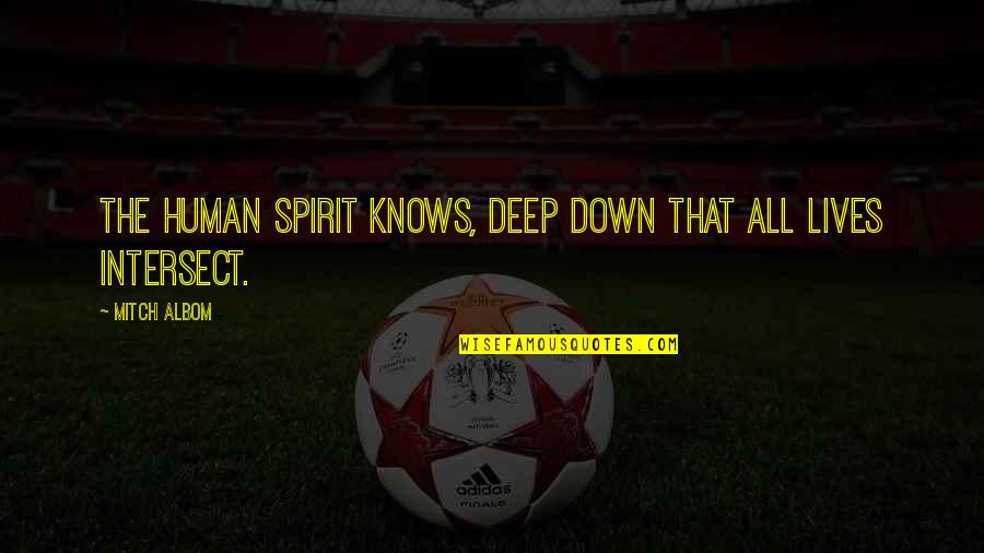 1998subaruej250 Quotes By Mitch Albom: The human spirit knows, deep down that all