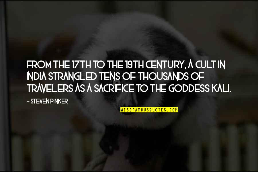 19th C Quotes By Steven Pinker: From the 17th to the 19th century, a