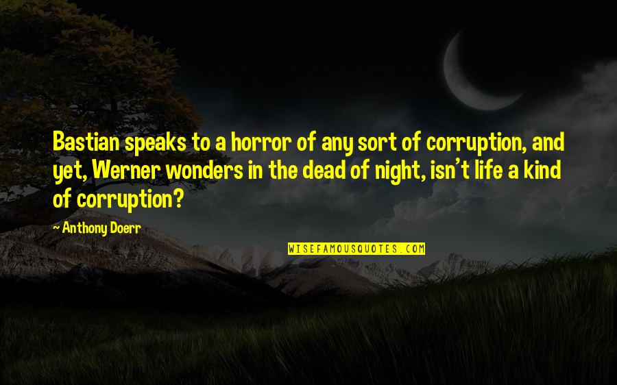1le For Sale Quotes By Anthony Doerr: Bastian speaks to a horror of any sort 1le For Sale Quotes By Anthony Doerr: Bastian speaks to a horror of any sort