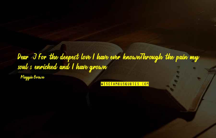 1mykqbpqlexvkz9tn67ksrapdbrvjcktkf Quotes By Maggie Brown: Dear "J"For the deepest love I have ever 1mykqbpqlexvkz9tn67ksrapdbrvjcktkf Quotes By Maggie Brown: Dear "J"For the deepest love I have ever