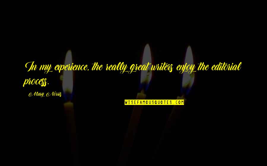1ns F4524 00 00 Quotes By Mary Norris: In my experience, the really great writers enjoy