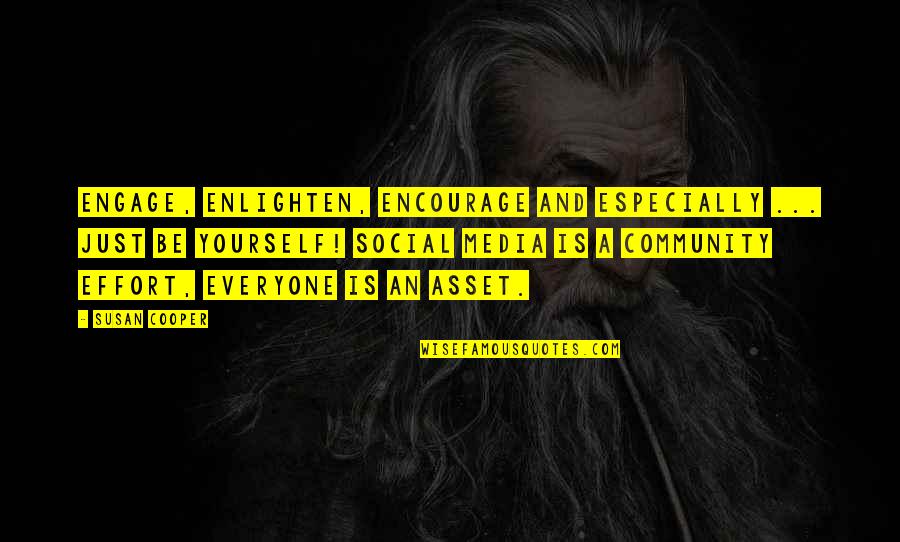 1st Anniversary Of Job Quotes By Susan Cooper: Engage, Enlighten, Encourage and especially ... just be