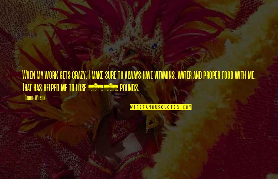 1st Anniversary Of Relationship For Girlfriend Quotes By Carnie Wilson: When my work gets crazy, I make sure 1st Anniversary Of Relationship For Girlfriend Quotes By Carnie Wilson: When my work gets crazy, I make sure
