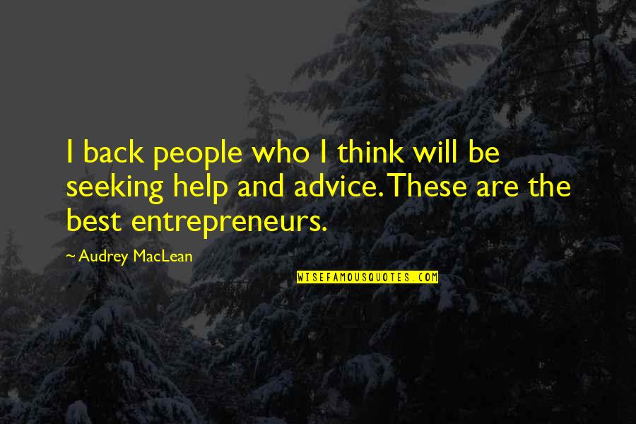 1st Chakra Quote Quotes By Audrey MacLean: I back people who I think will be