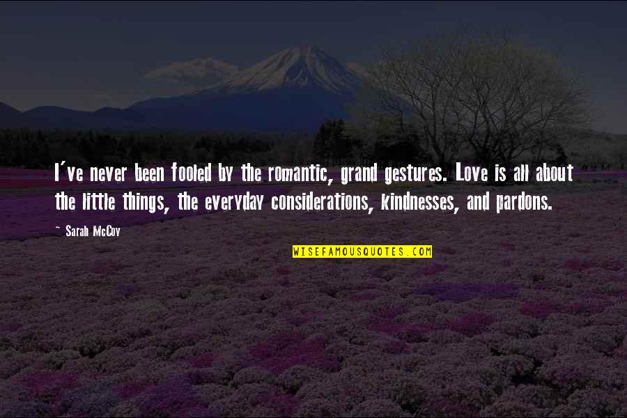 1st Mothers Day Quotes By Sarah McCoy: I've never been fooled by the romantic, grand 1st Mothers Day Quotes By Sarah McCoy: I've never been fooled by the romantic, grand