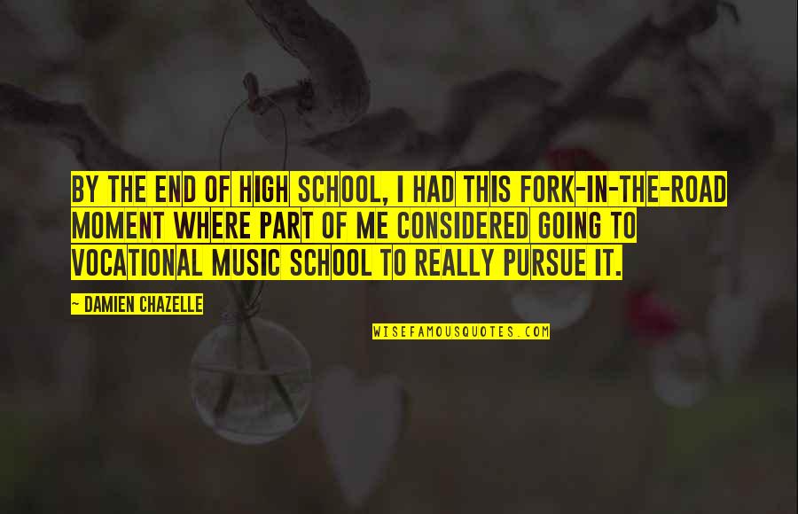 1st Ramadan Quotes By Damien Chazelle: By the end of high school, I had 1st Ramadan Quotes By Damien Chazelle: By the end of high school, I had