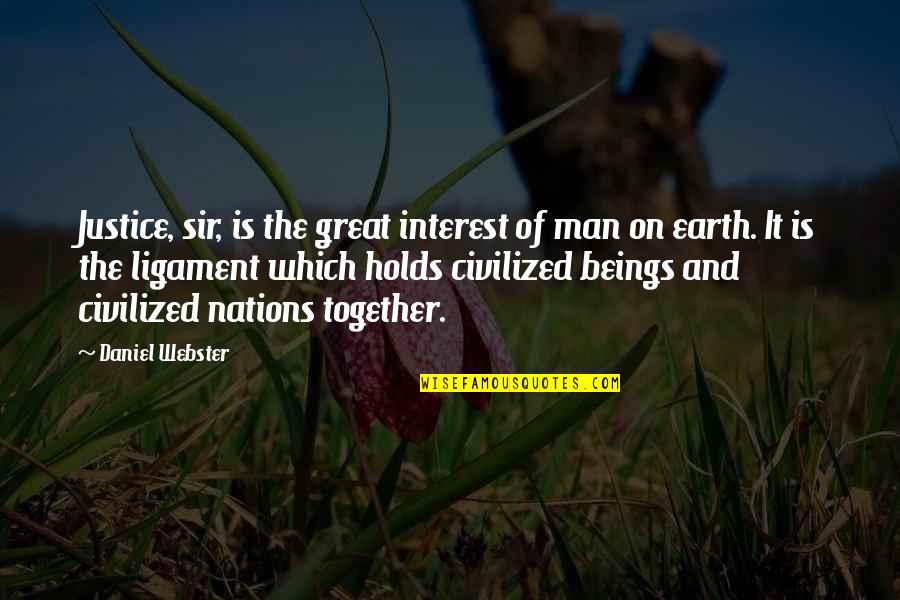 1st Time In Love Quotes By Daniel Webster: Justice, sir, is the great interest of man 1st Time In Love Quotes By Daniel Webster: Justice, sir, is the great interest of man