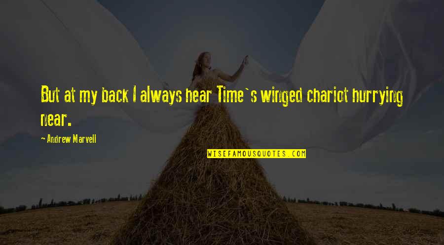 2 Broken Souls Quotes By Andrew Marvell: But at my back I always hear Time's