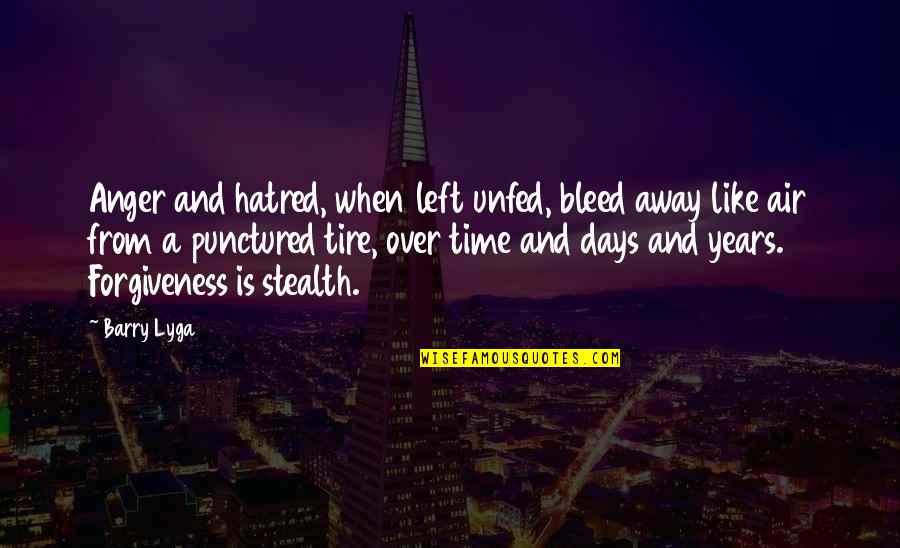 2 Days Left Quotes By Barry Lyga: Anger and hatred, when left unfed, bleed away