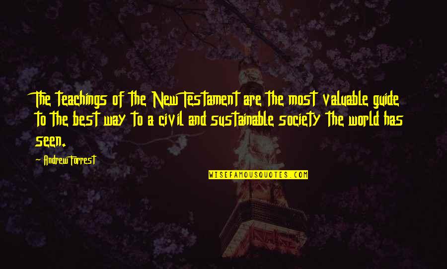 2 Different Moods Quotes By Andrew Forrest: The teachings of the New Testament are the 2 Different Moods Quotes By Andrew Forrest: The teachings of the New Testament are the