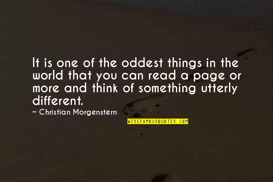 2 Different Things Quotes By Christian Morgenstern: It is one of the oddest things in