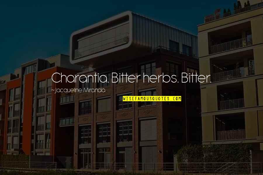 2 Hearts Quotes By Jacqueline Miranda: Charantia. Bitter herbs. Bitter. 2 Hearts Quotes By Jacqueline Miranda: Charantia. Bitter herbs. Bitter.