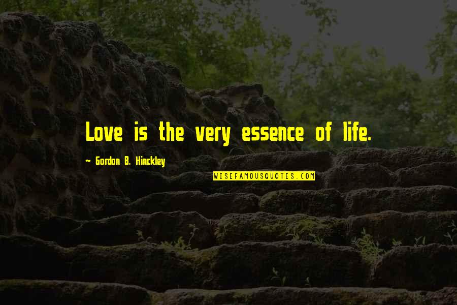 2 Line Hindi Font Quotes By Gordon B. Hinckley: Love is the very essence of life.