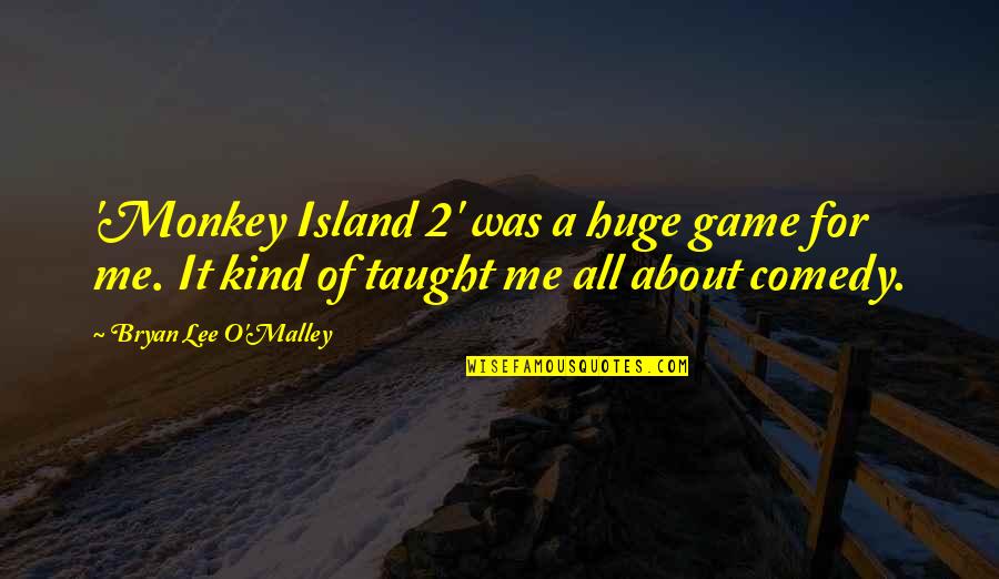 2 O'clock Quotes By Bryan Lee O'Malley: 'Monkey Island 2' was a huge game for