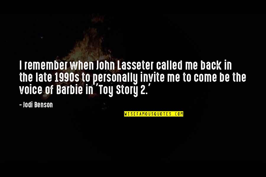 2 Of Me Quotes By Jodi Benson: I remember when John Lasseter called me back