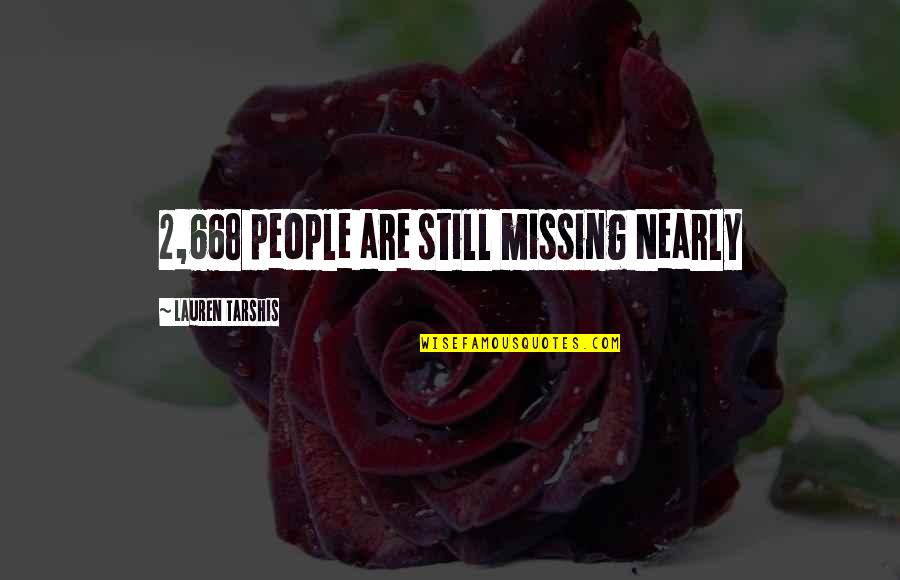 2 People Quotes By Lauren Tarshis: 2,668 people are still missing Nearly