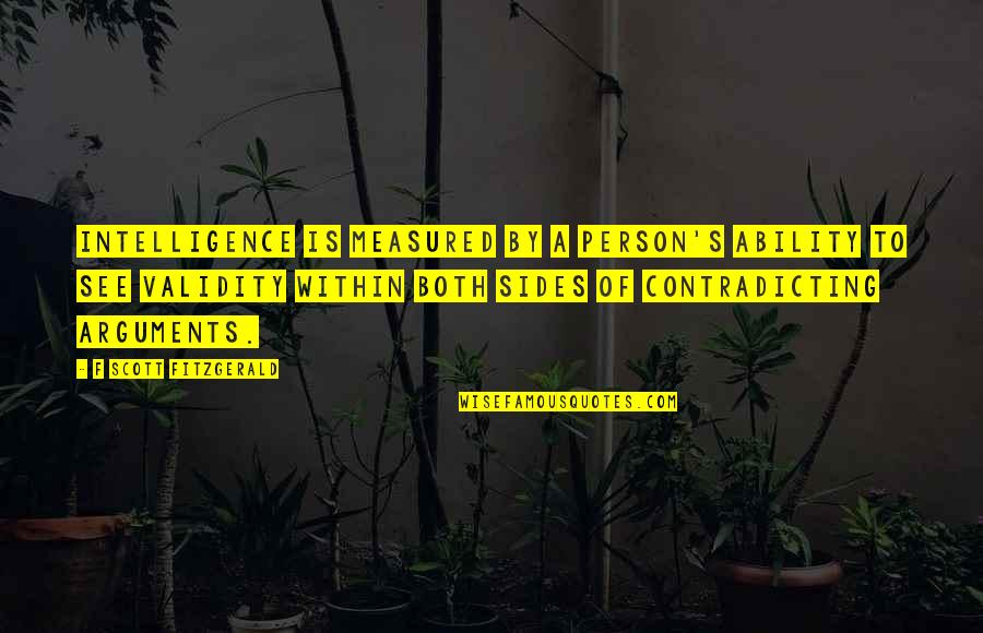 2 Sides To A Person Quotes By F Scott Fitzgerald: Intelligence is measured by a person's ability to 2 Sides To A Person Quotes By F Scott Fitzgerald: Intelligence is measured by a person's ability to