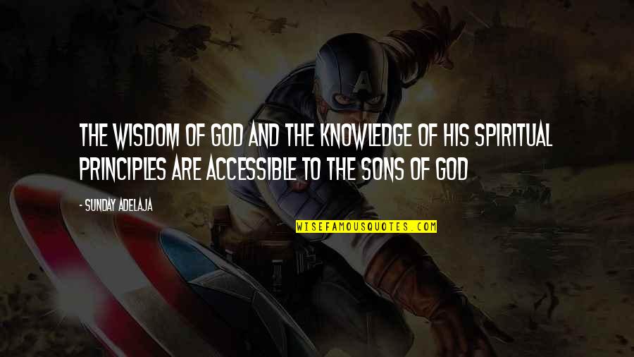 2 Sons Quotes By Sunday Adelaja: The wisdom of God and the knowledge of