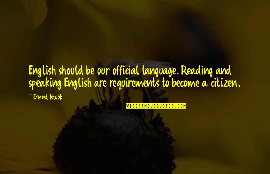 2 Speaking English Quotes By Ernest Istook: English should be our official language. Reading and 2 Speaking English Quotes By Ernest Istook: English should be our official language. Reading and