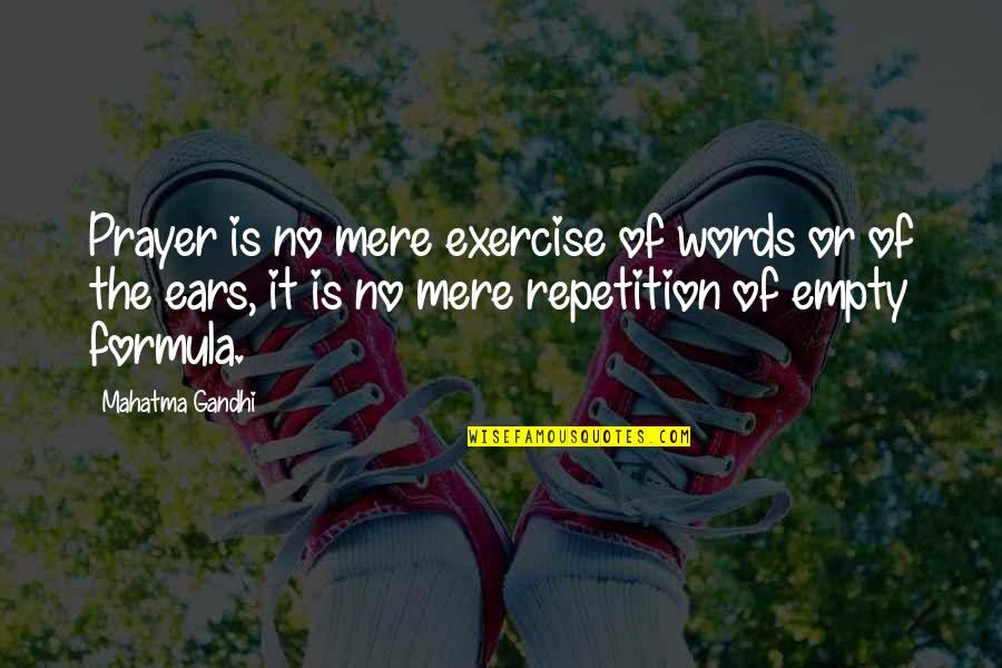 2 To 3 Words Quotes By Mahatma Gandhi: Prayer is no mere exercise of words or