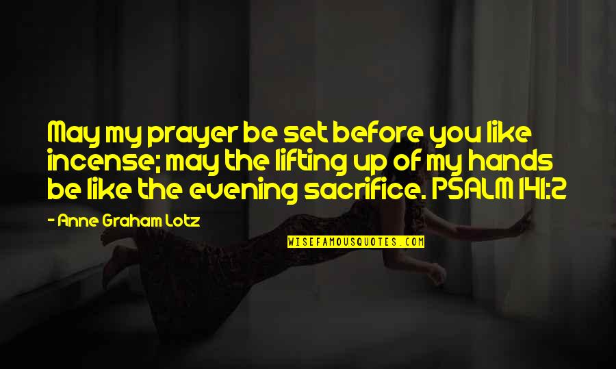 2 Up Quotes By Anne Graham Lotz: May my prayer be set before you like