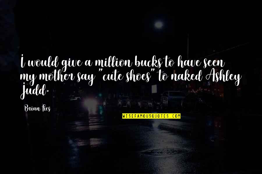 2 Word Latin Quotes By Brian Fies: I would give a million bucks to have 2 Word Latin Quotes By Brian Fies: I would give a million bucks to have