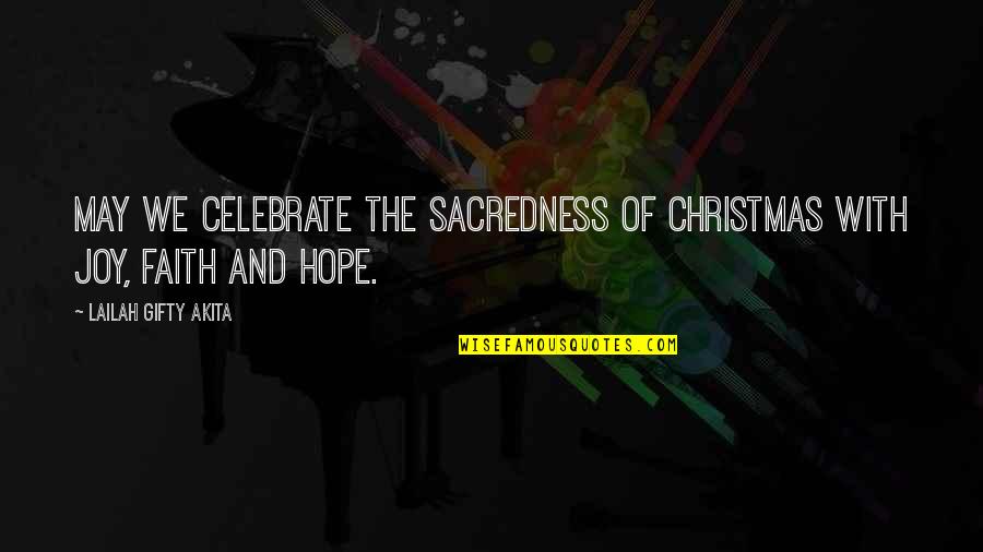 2 Words Love Quotes By Lailah Gifty Akita: May we celebrate the sacredness of Christmas with