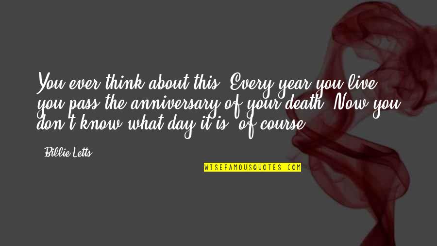 2 Year Anniversary Quotes By Billie Letts: You ever think about this? Every year you 2 Year Anniversary Quotes By Billie Letts: You ever think about this? Every year you