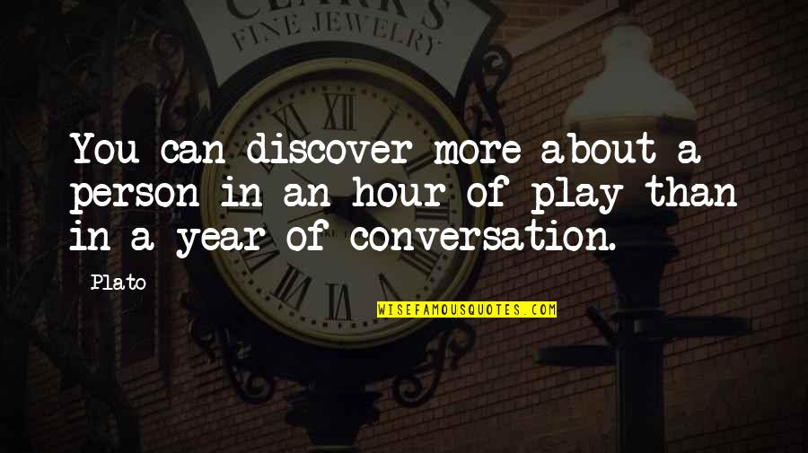 2 Year Relationship Quotes By Plato: You can discover more about a person in