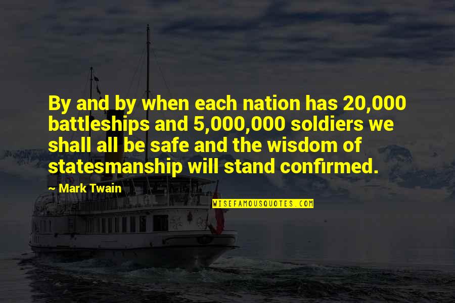 20 Wisdom Quotes By Mark Twain: By and by when each nation has 20,000