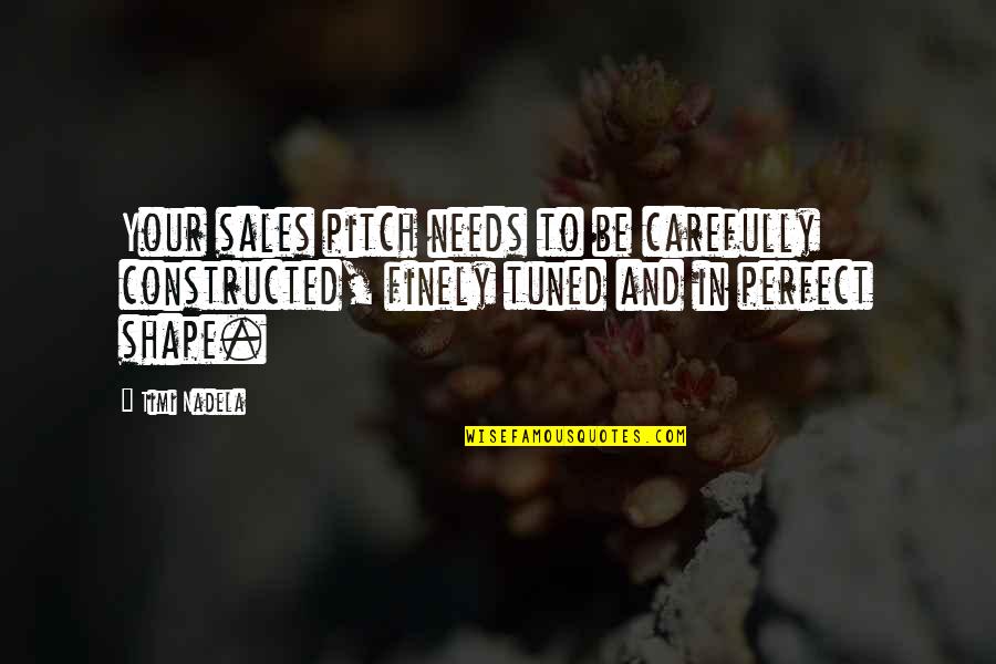 200 Km In Miles Quotes By Timi Nadela: Your sales pitch needs to be carefully constructed, 200 Km In Miles Quotes By Timi Nadela: Your sales pitch needs to be carefully constructed,