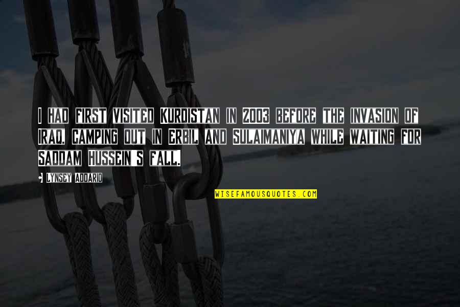 2003 Us Invasion Quotes By Lynsey Addario: I had first visited Kurdistan in 2003 before 2003 Us Invasion Quotes By Lynsey Addario: I had first visited Kurdistan in 2003 before