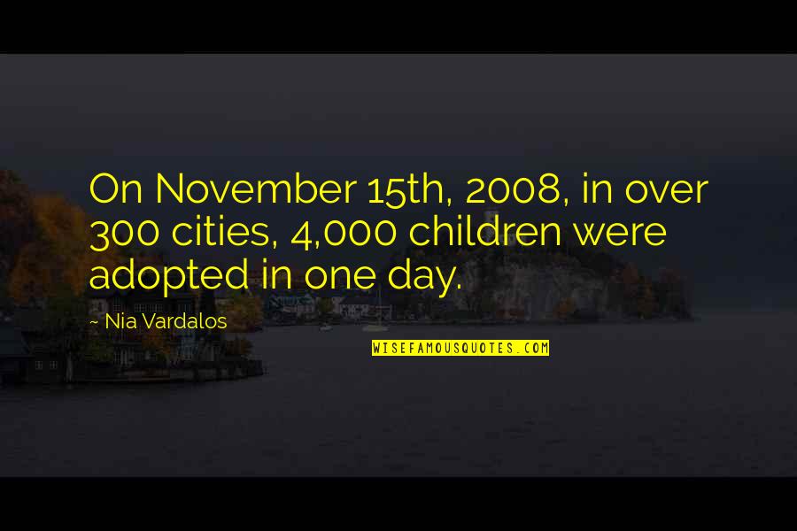 2008 Quotes By Nia Vardalos: On November 15th, 2008, in over 300 cities,