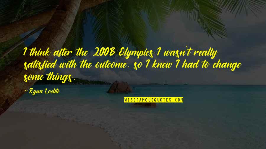 2008 Quotes By Ryan Lochte: I think after the 2008 Olympics I wasn't 2008 Quotes By Ryan Lochte: I think after the 2008 Olympics I wasn't