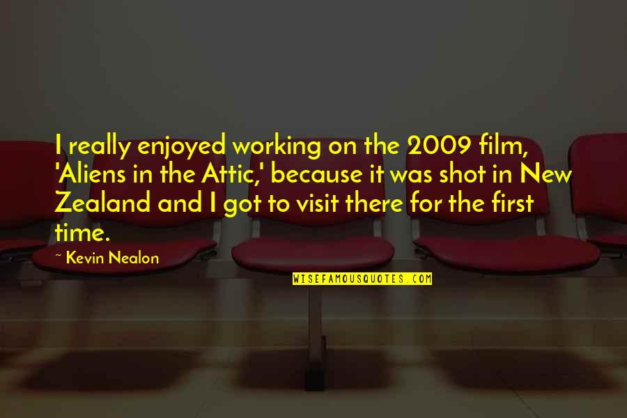 2009 Quotes By Kevin Nealon: I really enjoyed working on the 2009 film,