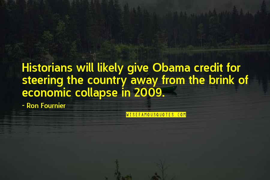 2009 Quotes By Ron Fournier: Historians will likely give Obama credit for steering