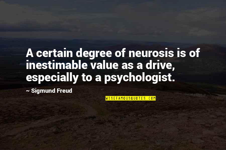 200mph Integra Quotes By Sigmund Freud: A certain degree of neurosis is of inestimable