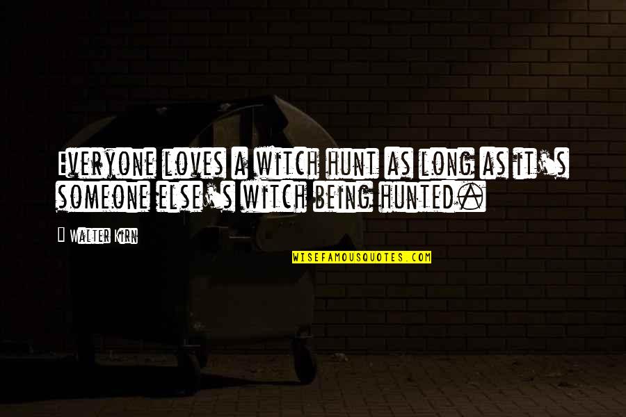 2011 Tuscon Shooting Quotes By Walter Kirn: Everyone loves a witch hunt as long as