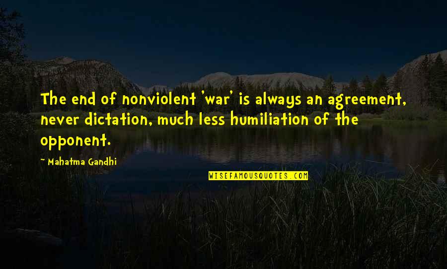 2012 Ending Quotes By Mahatma Gandhi: The end of nonviolent 'war' is always an