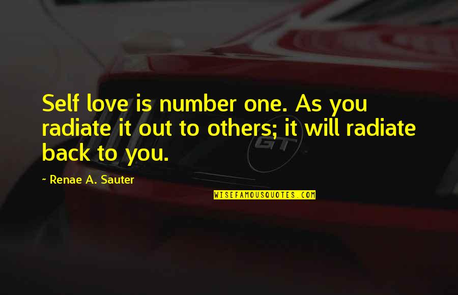 2012 Ending Quotes By Renae A. Sauter: Self love is number one. As you radiate