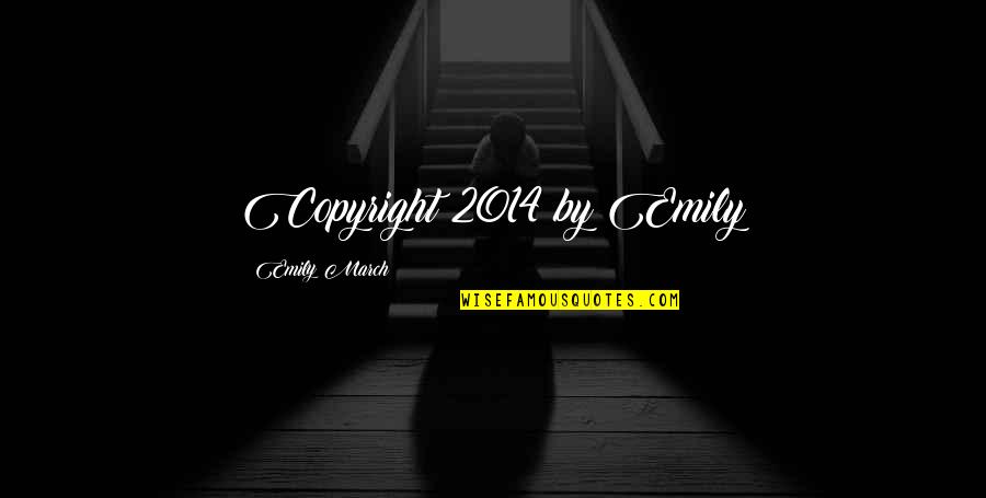 2014 Best Quotes By Emily March: Copyright 2014 by Emily